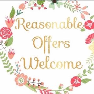 Reasonable Offers Are Welcome!